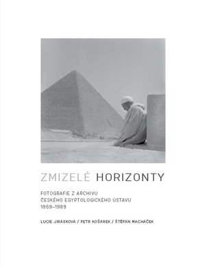 Zmizelé horizonty - Lucie Jirásková, Petr Košárek, Štěpán Macháček