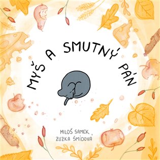 Myš a smutný pán - Miloš Samek