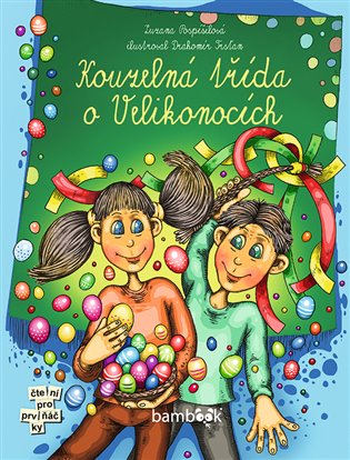 Kouzelná třída o Velikonocích - Zuzana Pospíšilová