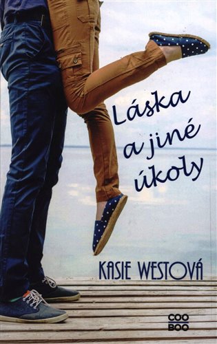 Láska a jiné úkoly - Kasie Westová