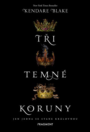 Tři temné koruny - Kendare Blakeová