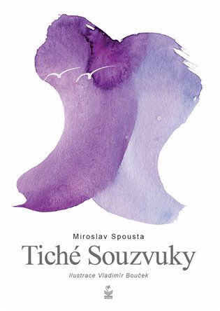 Tiché souzvuky - Miroslav Spousta
