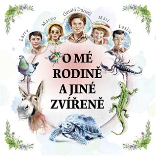 O mé rodině a jiné zvířeně, mp3 - Gerald Durrell