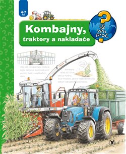 Kombajny, traktory a nakladače - Už vím proč? koupíte na Kosmas.cz