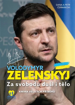 Volodymyr Zelenskyj - Za svobodu duši i tělo - Petr Čermák, Dana Čermáková