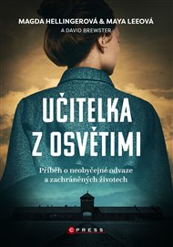 Učitelka z Osvětimi - David Brewster, Magda Hellingerová, Maya Leeová