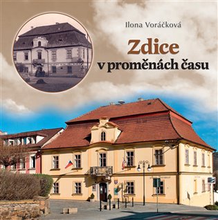 Zdice v proměnách času - Ilona Voráčková