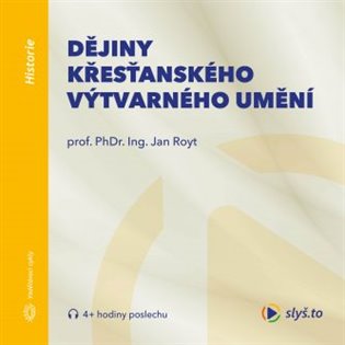Dějiny křesťanského výtvarného umění, mp3 - Jan Royt