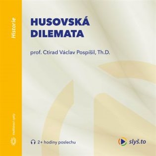 Husovská dilemata, mp3 - Ctirad Václav Pospíšil