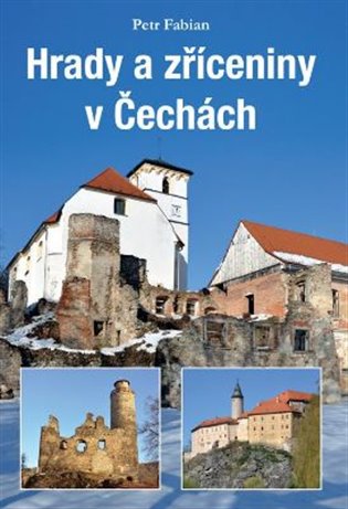 Hrady a zříceniny v Čechách - Petr Fabian
