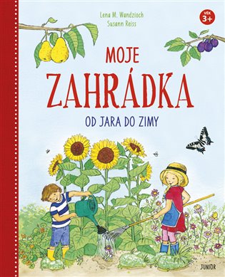 Moje zahrádka - Od jara do zimy - Lena M. Wandzioch