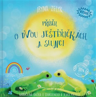 Příběh o dvou ještěřičkách a slunci - Iryna Zelyk
