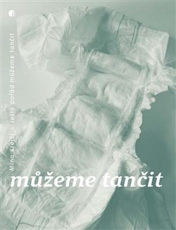 Ještě pořád můžeme tančit koupíte na Kosmas.cz