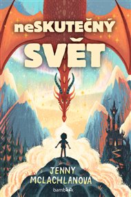 Neskutečný svět - Jenny McLachlanová