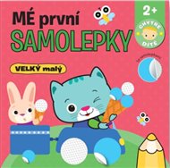 Mé první samolepky - Velký malý: Chytré dítě