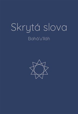 Skrytá slova - Bahá&apos;u&apos;lláh