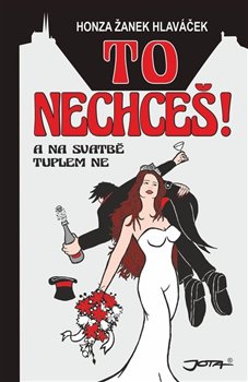 To nechceš! koupíte na Kosmas.cz