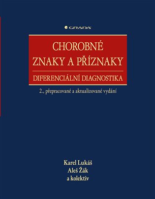Chorobné znaky a příznaky - Karel Lukáš, kolektiv, Aleš Žák