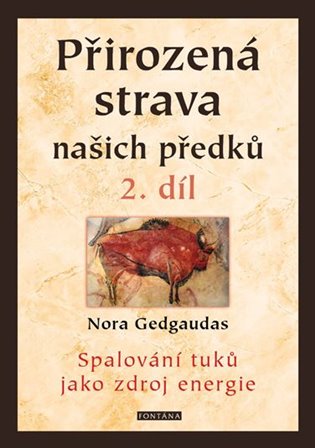 Přirozená strava našich předků - 2. díl - Nora Gedgaudas
