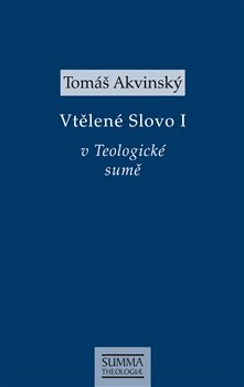 Vtělené Slovo I v Teologické sumě koupíte na Kosmas.cz