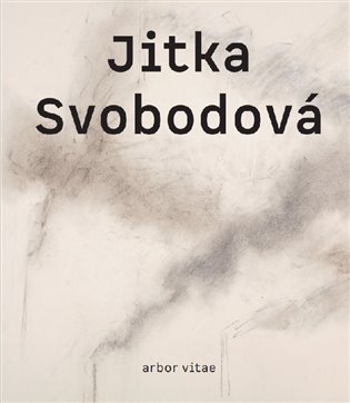 Jitka Svobodová. Obrazy, kresby, objekty 1965–2021 - Karel Srp