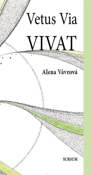 Vetus Via Vivat - Alena Vávrová