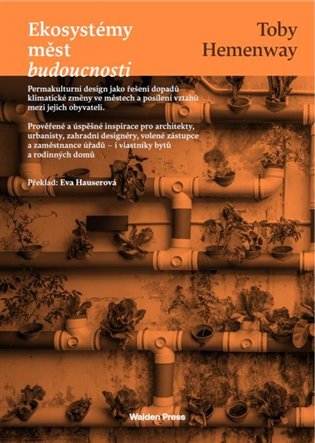 Ekosystémy měst budoucnosti - Toby Hemenway