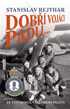 Dobří vojáci padli... koupíte na Kosmas.cz