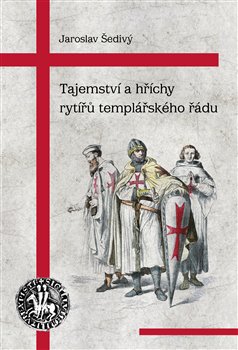 Tajemství a hříchy rytířů templářského řádu koupíte na Kosmas.cz