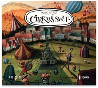 Cirkus Svět - Pavel Brycz