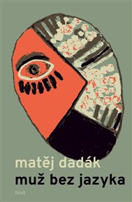 Muž bez jazyka - Matěj Dadák