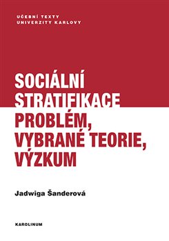 Sociální stratifikace Problém, vybrané teorie, výzkum koupíte na Kosmas.cz
