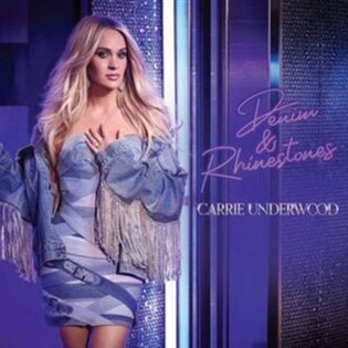 Carrie Underwood: Denim & Rhinestones - Carrie Underwood