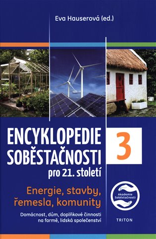 Encyklopedie soběstačnosti pro 21. století 3.díl - kol.