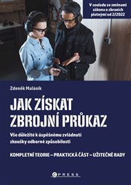 Jak získat zbrojní průkaz: Vše důležité k úspěšnému zvládnutí zkoušky odborné způsobilosti - Zdeněk Maláník