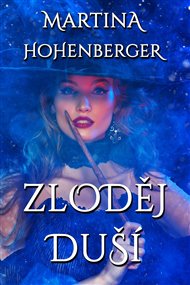 Zloděj duší - Martina Hohenberger