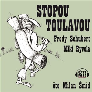 Stopou toulavou - Fredy Schubert