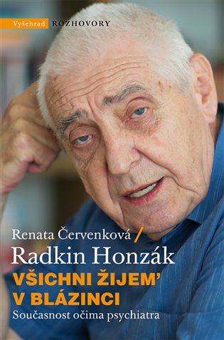 Všichni žijem v blázinci - Renata Červenková, Radkin Honzák