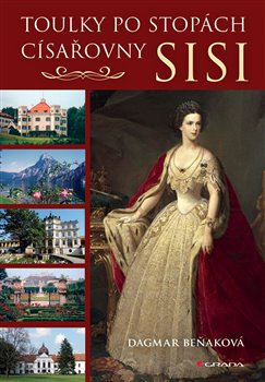 Kniha Toulky po stopách císařovny Sisi