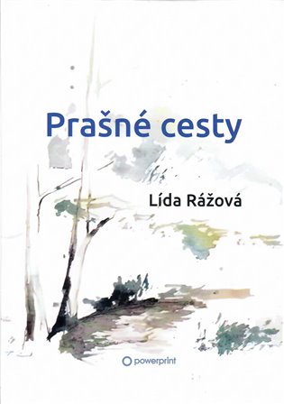 Prašné cesty - Lída Rážová