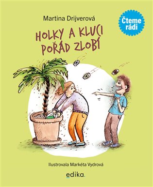 Holky a kluci pořád zlobí - Martina Drijverová