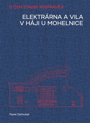 Elektrárna a vila v Háji u Mohelnice - Pavel Zatloukal