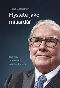 Myslete jako miliardář - Tajemství Money Mind Warrena Buffetta koupíte na Kosmas.cz