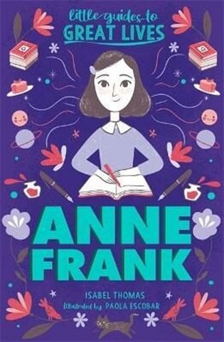 Little Guides to Great Lives: Anne Frank - Isabel Thomas