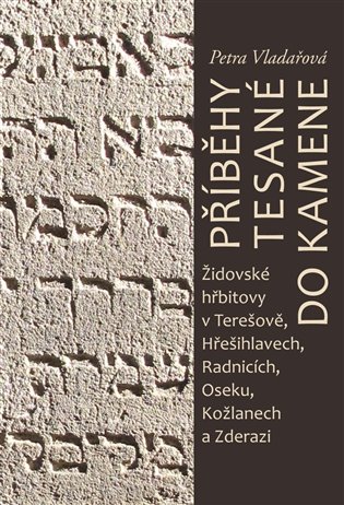 Příběhy tesané do kamene - Petra Vladařová