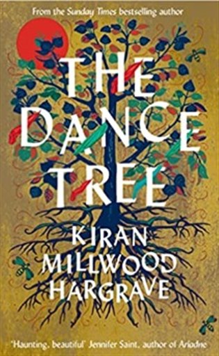 Dance Tree - Kiran Millwood Hargraveová