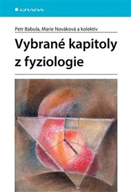 Vybrané kapitoly z fyziologie - Petr Babula, Marie Nováková