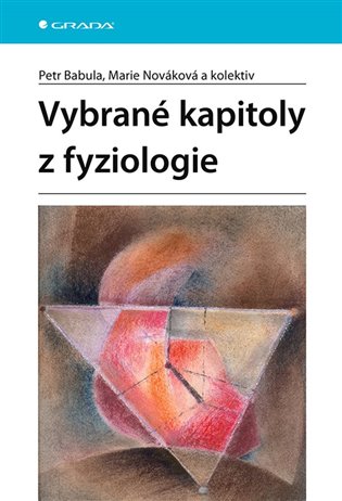 Vybrané kapitoly z fyziologie - Petr Babula, Marie Nováková