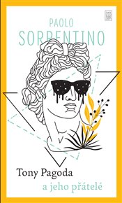 Tony Pagoda a jeho přátelé - Paolo Sorrentino
