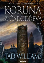 Koruna z čarodřeva - 1. kniha - Tad Williams